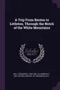 A Trip From Boston to Littleton, Through the Notch of the White Mountains - Frederick Hall, YA Pamphlet Collection DLC