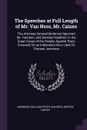 The Speeches at Full Length of Mr. Van Ness, Mr. Caines. The Attorney-General .Ambrose Spencer. Mr. Harrison, and General Hamilton, in the Great Cause of the People, Against Harry Croswell, On an Indictment for a Libel On Thomas Jerrerson - Harrison, William Peter Van Ness, George Caines