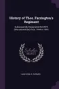 History of Thos. Farrington's Regiment. Subsequently Designated the 29Th (Worcestershire) Foot, 1694 to 1891 - Hugh Edm. E. Everard