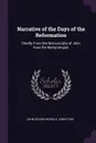 Narrative of the Days of the Reformation. Chiefly From the Manuscripts of John Foxe the Martyrologist; - John Gough Nichols, John Foxe