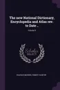 The new National Dictionary, Encyclopedia and Atlas rev. to Date ..; Volume 9 - Charles Morris, Robert Hunter