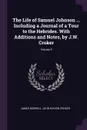 The Life of Samuel Johnson ... Including a Journal of a Tour to the Hebrides. With Additions and Notes, by J.W. Croker; Volume 5 - James Boswell, John Wilson Croker