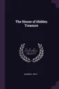 The House of Hidden Treasure - Maxwell Gray