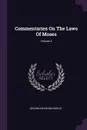 Commentaries On The Laws Of Moses; Volume 3 - Johann David Michaelis