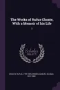 The Works of Rufus Choate, With a Memoir of his Life. 3 - Rufus Choate, Samuel Gilman Brown