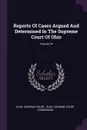 Reports Of Cases Argued And Determined In The Supreme Court Of Ohio; Volume 74 - Ohio. Supreme Court
