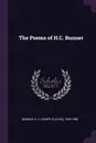 The Poems of H.C. Bunner - H C. 1855-1896 Bunner