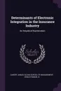 Determinants of Electronic Integration in the Insurance Industry. An Empirical Examination - Akbar Zaheer, N Venkatraman