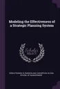 Modeling the Effectiveness of a Strategic Planning System - N Venkatraman, Vasudevan Ramanujam