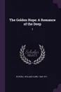 The Golden Hope. A Romance of the Deep: 2 - William Clark Russell