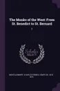 The Monks of the West. From St. Benedict to St. Bernard: 2 - Charles Forbes Montalembert