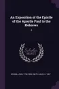 An Exposition of the Epistle of the Apostle Paul to the Hebrews. 2 - John Brown, David Smith