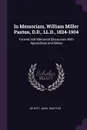 In Memoriam, William Miller Paxton, D.D., LL.D., 1824-1904. Funeral and Memorial Discourses With Appendixes and Notes - John De Witt