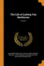 The Life of Ludwig Van Beethoven; Volume 2 - Alexander Wheelock Thayer, Henry Edward Krehbiel, Hugo Riemann