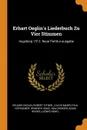 Erhart Oeglin's Liederbuch Zu Vier Stimmen. Augsburg 1512. Neue Partitur-ausgabe - Erhard Oeglin, Robert Eitner, Julius Maier