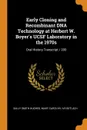 Early Cloning and Recombinant DNA Technology at Herbert W. Boyer's UCSF Laboratory in the 1970s. Oral History Transcript / 200 - Sally Smith Hughes, Mary Carolyn. ive Betlach