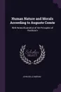 Human Nature and Morals According to Auguste Comte. With Notes Illustrative of the Principles of Positivism - John Kells Ingram