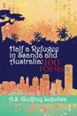 Half a Refugee in Ssanda and Australia. 100 Poems - A.S. Godfrey Lubulwa