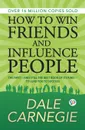 How to Win Friends and Influence People - Dale Carnegie