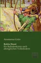 Robin Hood. Ein Balladenkranz nach altenglischen Volksliedern - Anastasius Grün
