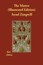 The Master (Illustrated Edition) - Israel Zangwill