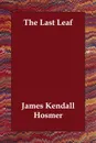 The Last Leaf - James Kendall Hosmer