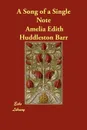 A Song of a Single Note - Amelia Edith Huddleston Barr