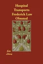 Hospital Transports - Frederick Law Olmsted