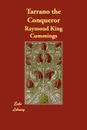 Tarrano the Conqueror - Raymond King Cummings