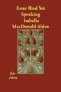 Ester Ried Yet Speaking - Isabella MacDonald Alden, Pansy (Isabella M. Alden)