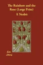 The Rainbow and the Rose - Edith Nesbit, E. Nesbit
