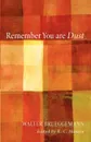 Remember You Are Dust - Walter Brueggemann