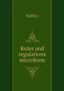 Rules and regulations microform - Halifax