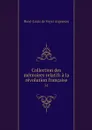 Collection des memoires relatifs a la revolution francaise. 31 - René-Louis de Voyer Argenson