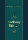 Anthony Britten - Herbert C. MacIlwaine