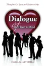 Dialogue of the Heart and Mind. Thoughts on Love and Relationships - Carla M. Mitchell