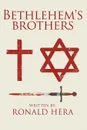 Bethlehem's Brothers - Ronald Hera