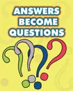 Answers Become Questions. a guide for living  at the interface between the finite and the infinite - John Martin Ramsay