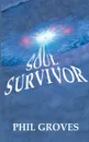 Soul Survivor - Phil Groves