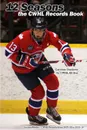 12 Seasons. the CWHL Records Book - Richard Scott