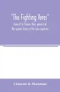 The Fighting Veres Lives of Sir Francis Vere, general of the queen's forces in the Low countries, governor of the Brill and of Portsmouth, and of Sir Horace Vere, general of the English forces in the Low countries, governor of the Brill, master-ge... - Clements R. Markham
