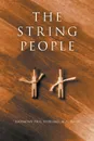 The String People - M.D. Ph.D. Anthony Paul Sterling