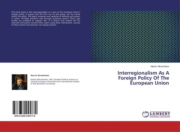 Обложка книги Interregionalism As A Foreign Policy Of The European Union, Maxim Miroshnikov