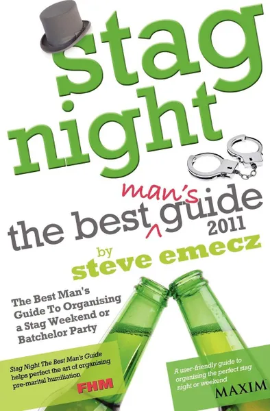 Обложка книги Stag Night - The Best Man's Guide to Organising a Stag Weekend or Batchelor Party, Steve Emecz