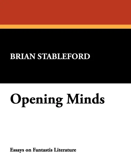 Обложка книги Opening Minds, Brian Stableford