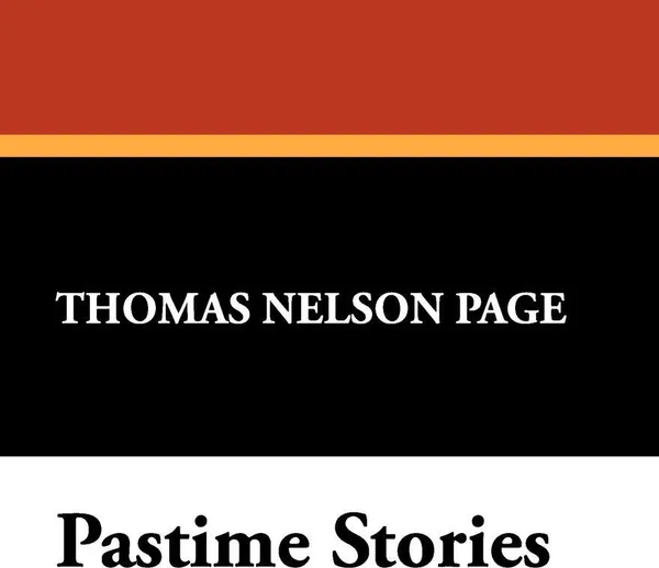 Обложка книги Pastime Stories, Thomas Nelson Page