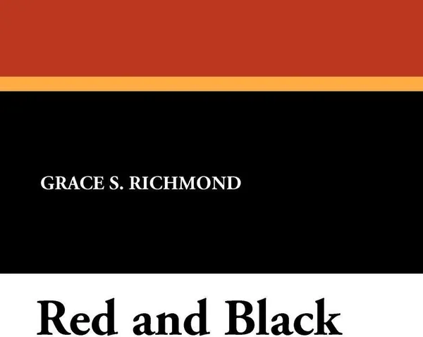 Обложка книги Red and Black, Grace S. Richmond