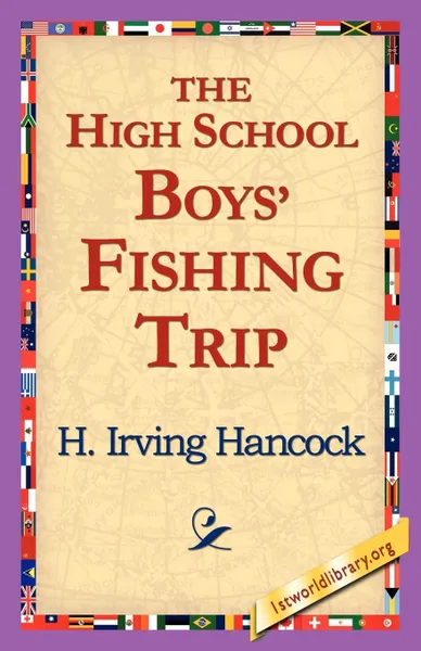 Обложка книги The High School Boys' Fishing Trip, H. Irving Hancock