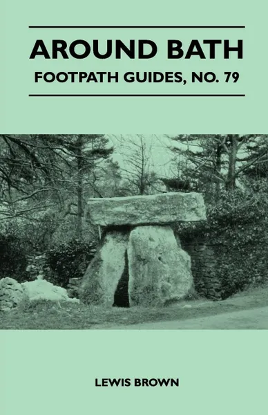 Обложка книги Around Bath - Footpath Guide, Lewis Brown