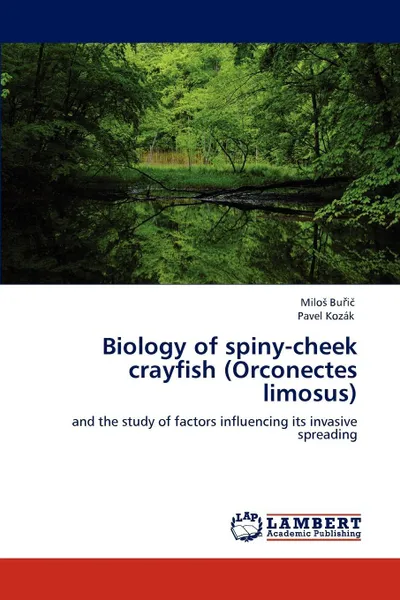 Обложка книги Biology of Spiny-Cheek Crayfish (Orconectes Limosus), Milo Bu I., Pavel Koz K., Pavel Kozak